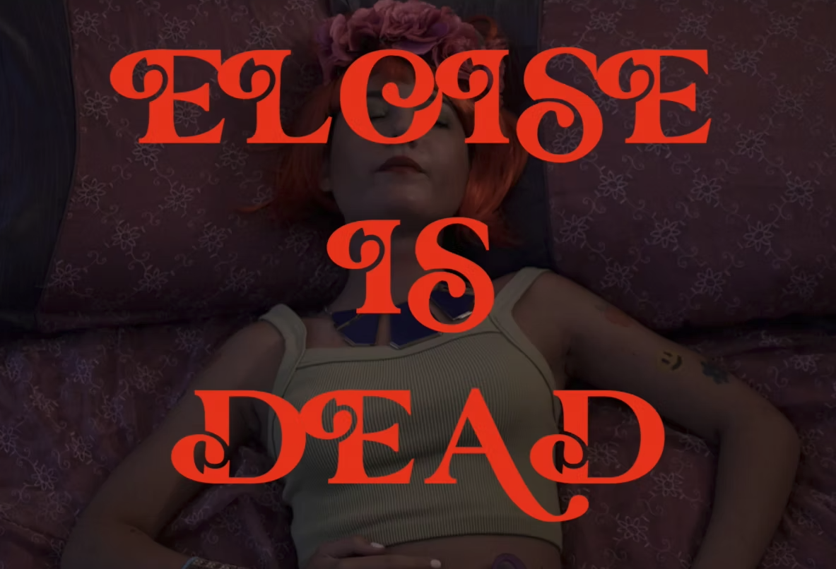 Eloise Is Dead PREMIER!