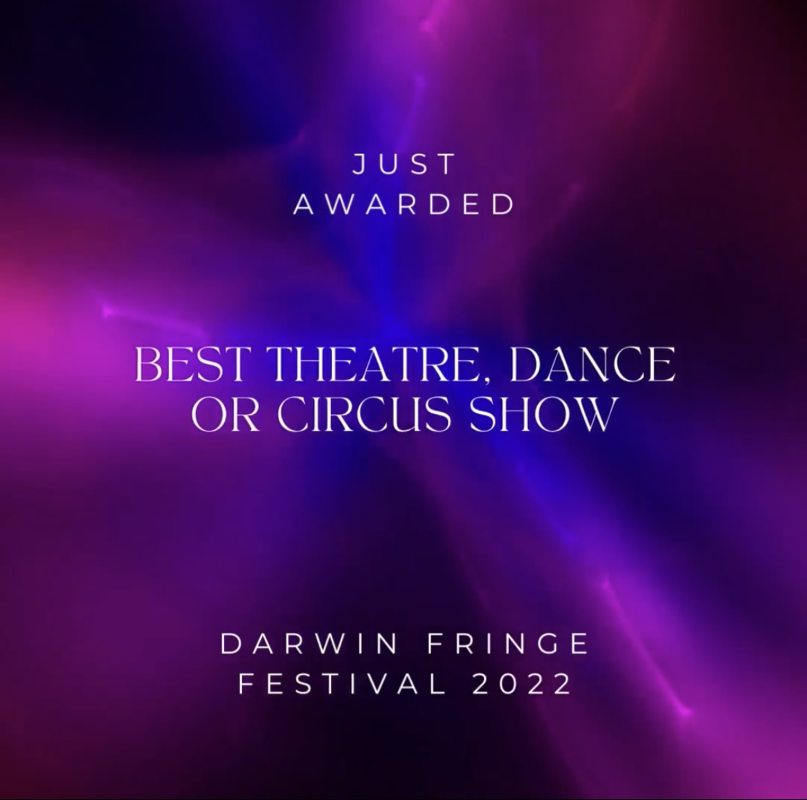 WINNER Of Best Theatre Show @ Darwin Fringe